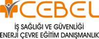 Cebel İşsağlığı ve Güvenliği Enerki ve Çevre Eğitim Danışmanlık